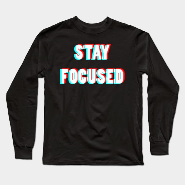 Stay Focused Long Sleeve T-Shirt by YellowLion